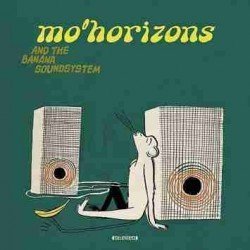 MO HORIZONS - AND THE BANANA SOUNDSYSTEM - CD DIGIP