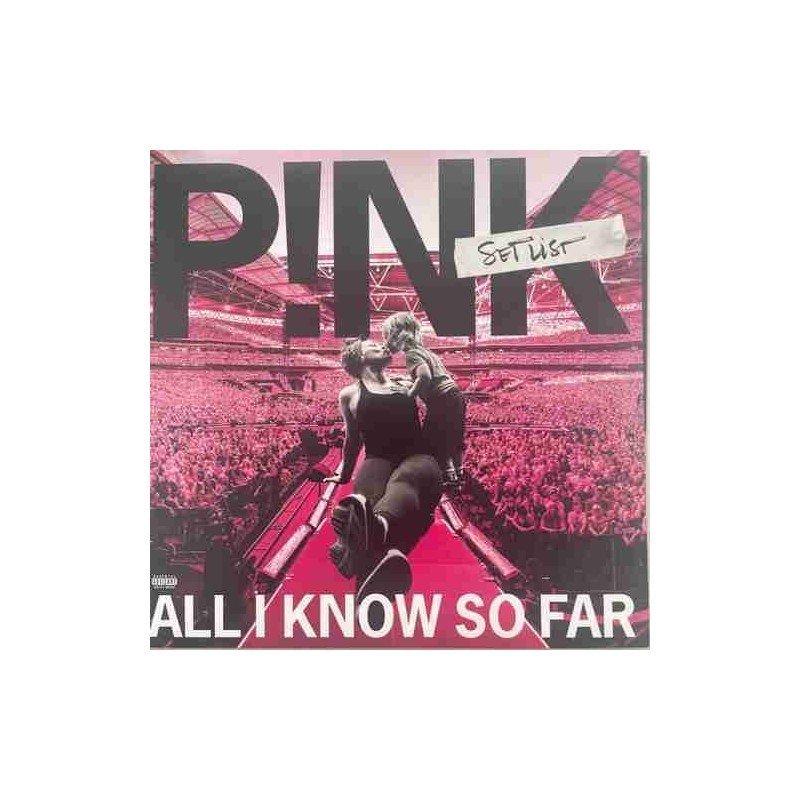 PINK - ALL I KNOW SO FAR: SETLIST - 2 LP PINK - ALL I KNOW SO FAR: SETLIST - 2 LP