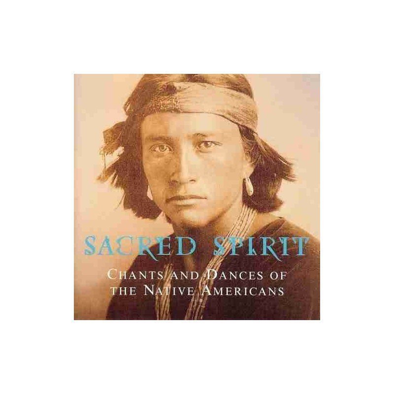 SACRED SPIRIT - CHANTS AND DANCES OF THE NATIVE AMERICAN - CD SACRED SPIRIT - CHANTS AND DANCES OF THE NATIVE AMERICAN - CD