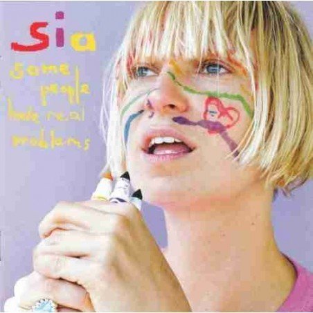 SIA - SOME PEOPLE HAVE REAL PROBLEMS - CD