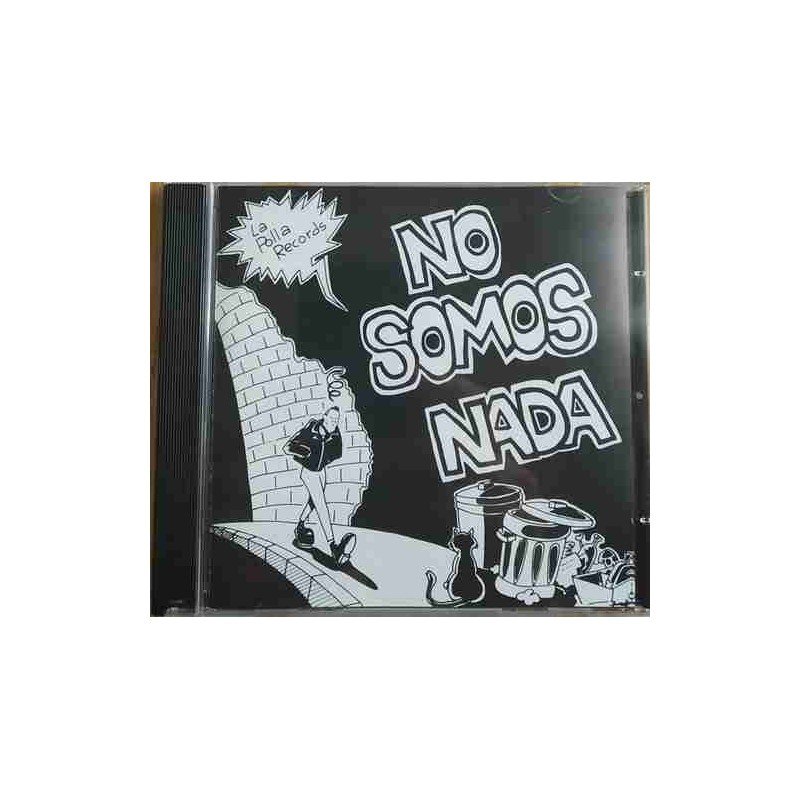 LA POLLA RECORDS - NO SOMOS NADA - CD LA POLLA RECORDS - NO SOMOS NADA - CD