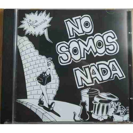 LA POLLA RECORDS - NO SOMOS NADA - CD