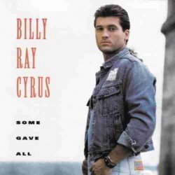 BILLY RAY CIRUS - SOME GAVE ALL - CD