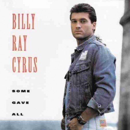 BILLY RAY CIRUS - SOME GAVE ALL - CD