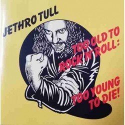 JETHRO TULL - TOO OLD TO ROCK´N´ROLL:TOO YOUNG TO DIE - CD