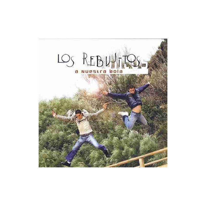 LOS REBUJITOS - A NUESTRA BOLA - CD LOS REBUJITOS - A NUESTRA BOLA - CD