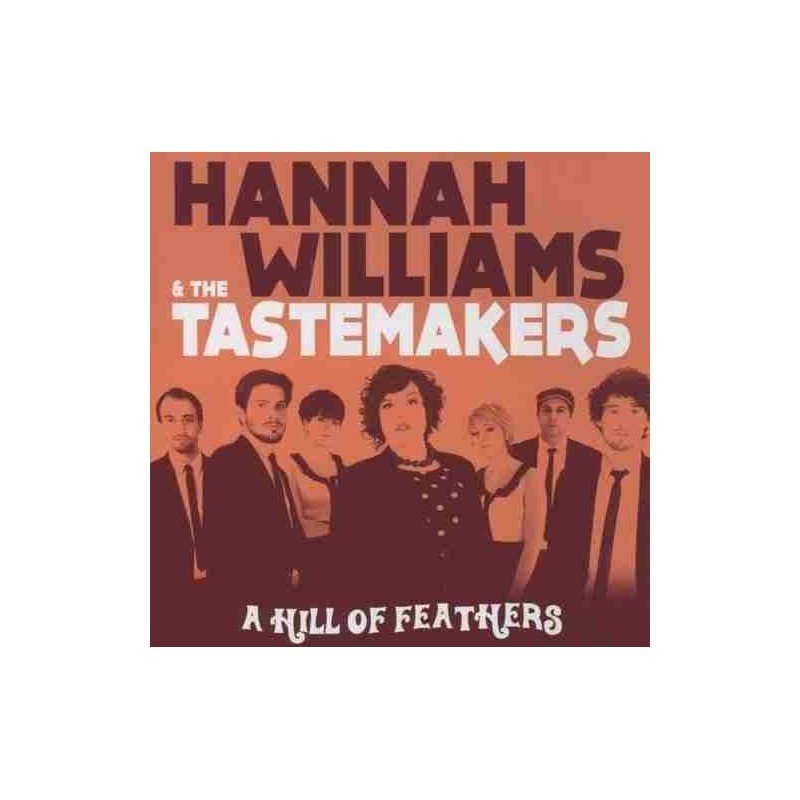 HANNAH WILLIAMS & THE TASTE - A HILL OF FEATHERS - CD HANNAH WILLIAMS & THE TASTE - A HILL OF FEATHERS - CD