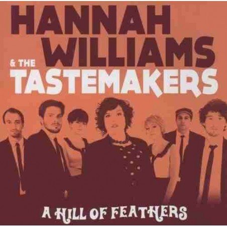 HANNAH WILLIAMS & THE TASTE - A HILL OF FEATHERS - CD