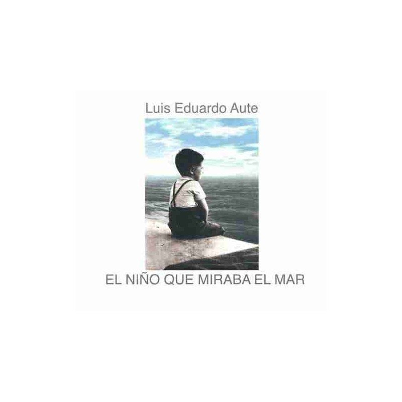 LUIS EDUARDO AUTE - EL NIÑO QUE MIRABA EL MAR - CD + DVD LUIS EDUARDO AUTE - EL NIÑO QUE MIRABA EL MAR - CD + DVD