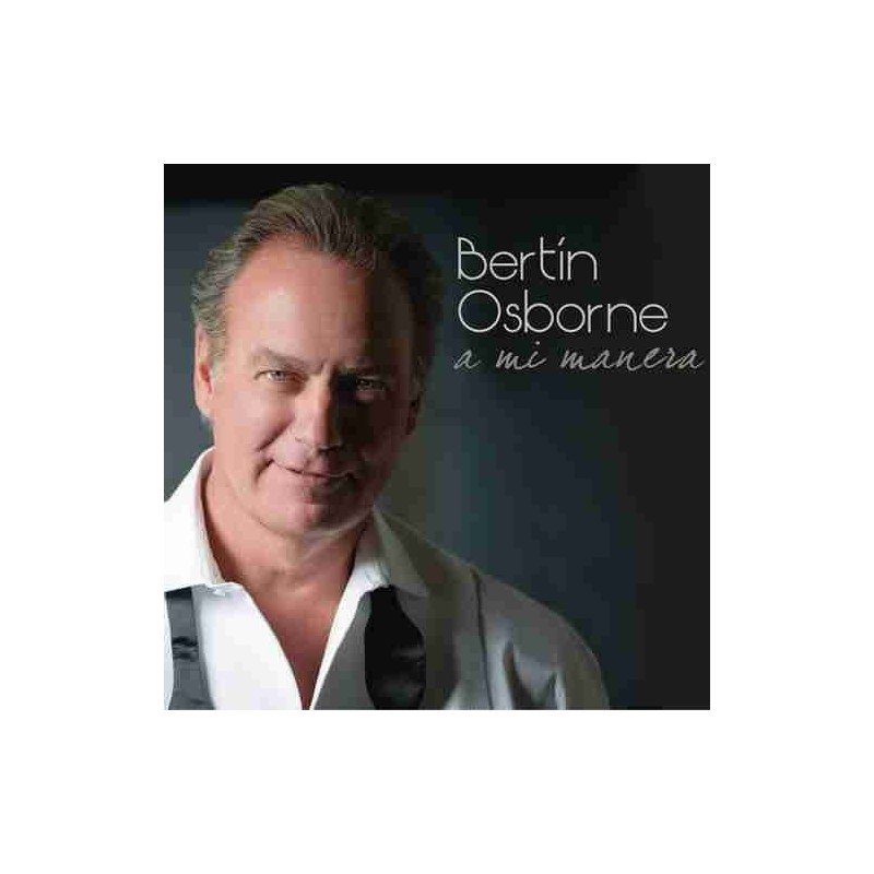 BERTIN OSBORNE - A MI MANERA - CD BERTIN OSBORNE - A MI MANERA - CD