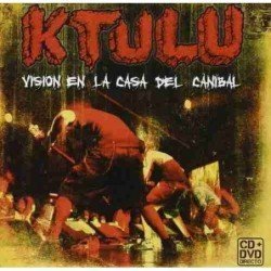 KTULU - VISION EN LA CASA DEL CANNIBAL - CD + DVD