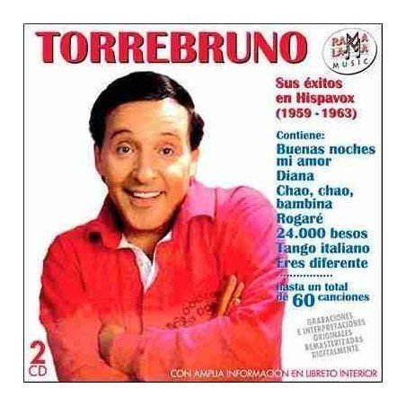 TORREBRUNO - SUS EXITOS EN HISPAVOX 1959/1963 - 2CD