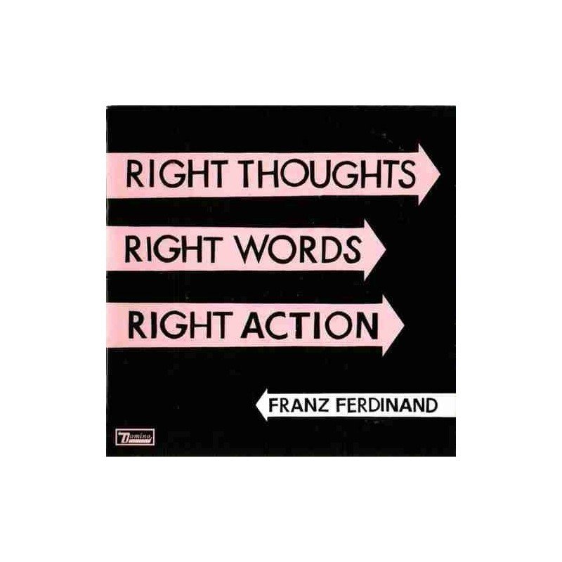 FRANZ FERDINAND - RIGHT THOUGHTS,RIGHT WORDS,RIGHT ACTION - CD FRANZ FERDINAND - RIGHT THOUGHTS,RIGHT WORDS,RIGHT ACTION - CD
