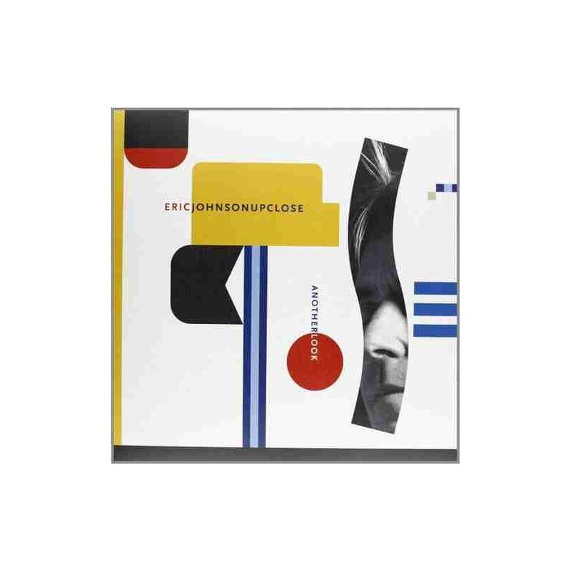 ERIC JOHNSON - UP CLOSE/ANOTHER LOOK - CD ERIC JOHNSON - UP CLOSE/ANOTHER LOOK - CD