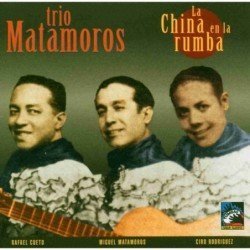 TRIO MATAMOROS - LA CHINA EN LA RUMBA - CD