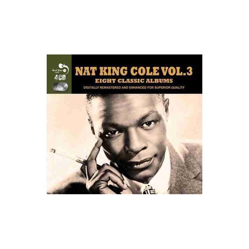 NAT KING COLE - 8 CLASSIC ALBUMS V3. - 4 CDS NAT KING COLE - 8 CLASSIC ALBUMS V3. - 4 CDS
