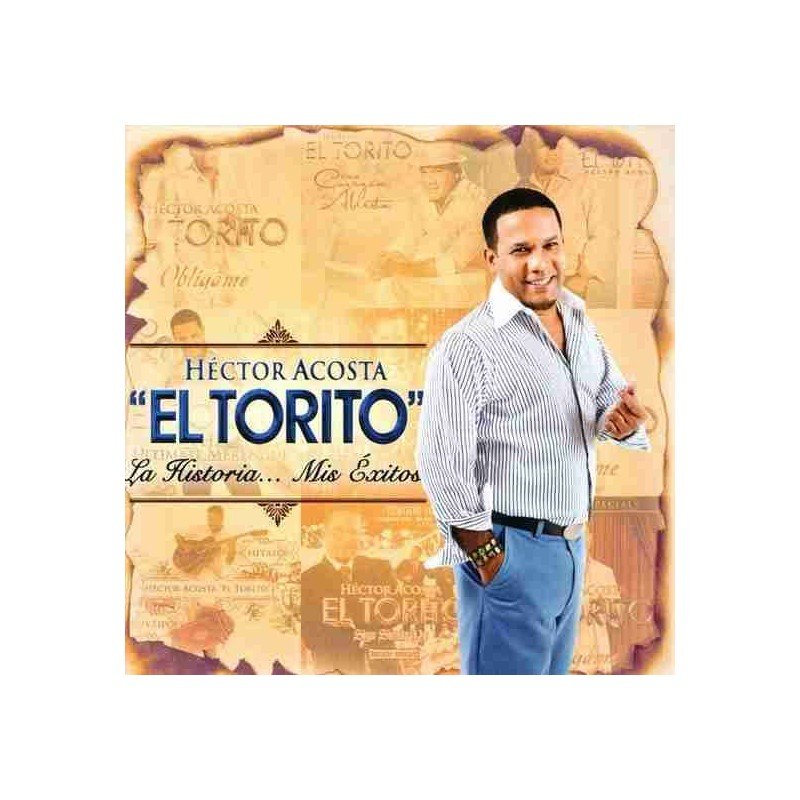 HECTOR ACOSTA (EL TORITO) - HISTORIA: MIS EXITOS - CD HECTOR ACOSTA (EL TORITO) - HISTORIA: MIS EXITOS - CD