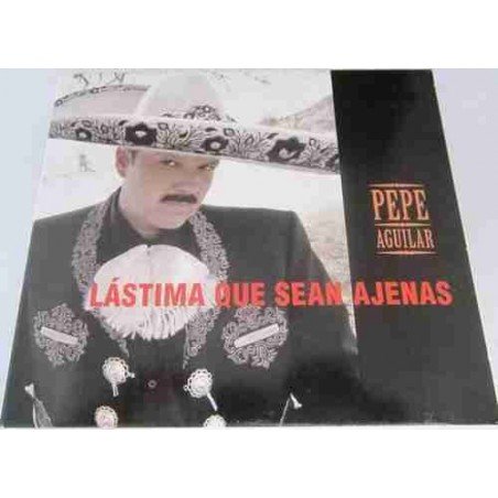 PEPE AGUILAR - LASTIMA QUE SEAS AJENA - CD