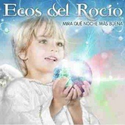 ECOS DEL ROCIO - MIRA QUE NOCHE MAS BUENA - CD