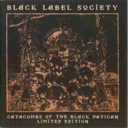 BLACK LABEL SOCIETY - CATACOMBS OF THE - CD CRIST