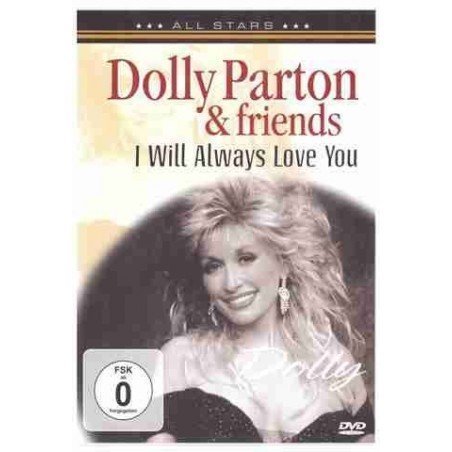 DOLLY PARTON & FRIENDS - I WILL ALWAYS LOVE YOU - DVD