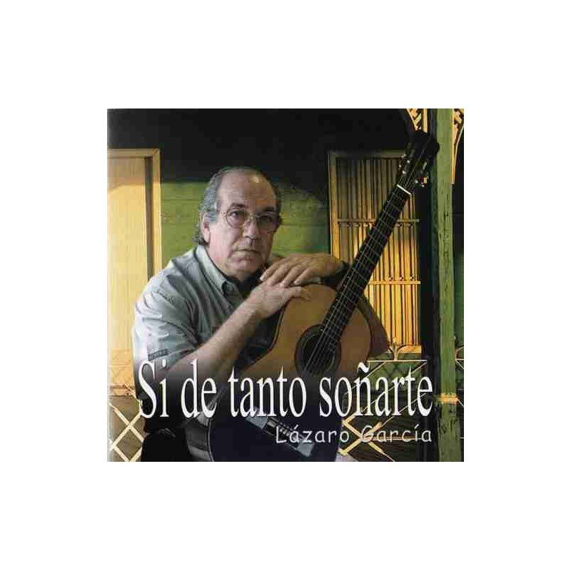 LAZARO GARCIA - SI DE TANTO SONARTE - CD LAZARO GARCIA - SI DE TANTO SONARTE - CD