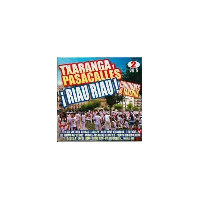TXARANGA Y PASACALLES - RIAU RIAU/CANCIONES DE TAVERNA - 2CD
