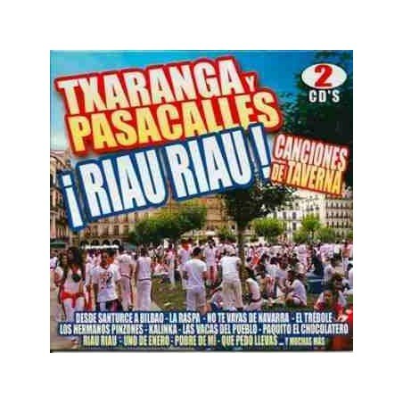 TXARANGA Y PASACALLES - RIAU RIAU/CANCIONES DE TAVERNA - 2CD