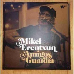 MIKEL ERENTXUN - AMIGOS DE GUARDIA (2LP+2CD) M.ERENTXU - 2CD