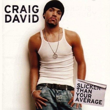 CRAIG DAVID - SLICKER THAN YOUR AVERAGE - CD