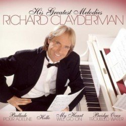 RICHARD CLAYDERMAN - HIS GREATEST MELODIES - 2CD