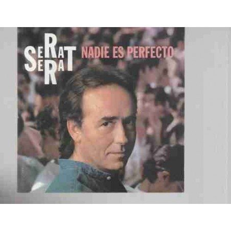 JOAN MANUEL SERRAT - NADIE ES PERFECTO - CD