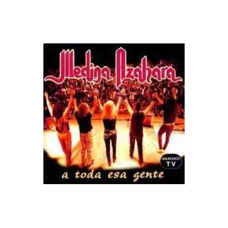 MEDINA AZAHARA - A TODA ESA GENTE - CD