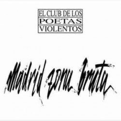 EL CLUB DE LOS POETAS VIOLENT - MADRID ZONA BRUTA - CD ESPEC
