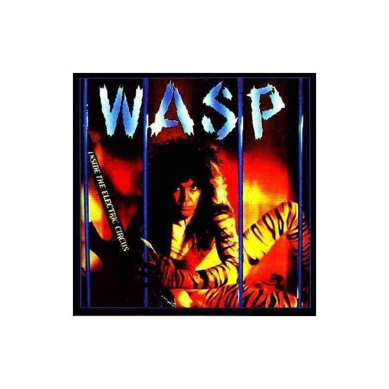 W.A.S.P - INSIDE THE ELECTRIC CIRCUS - CD W.A.S.P - INSIDE THE ELECTRIC CIRCUS - CD