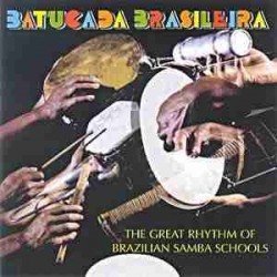 BATUCADA BRASILEIRA - THE GREAT RHYTHM OF BARZILIAN SAMBA SCHO - CD