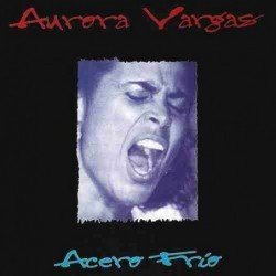 AURORA VARGAS - ACERO FRIO - CD