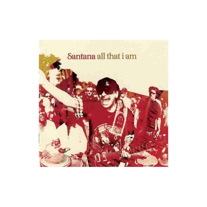 SANTANA - ALL THAT I AM - CD SANTANA - ALL THAT I AM - CD