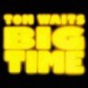 TOM WAITS - BIG TIME - CD