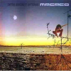 MACACO - ENTRE RAICES Y ANTENAS - CD