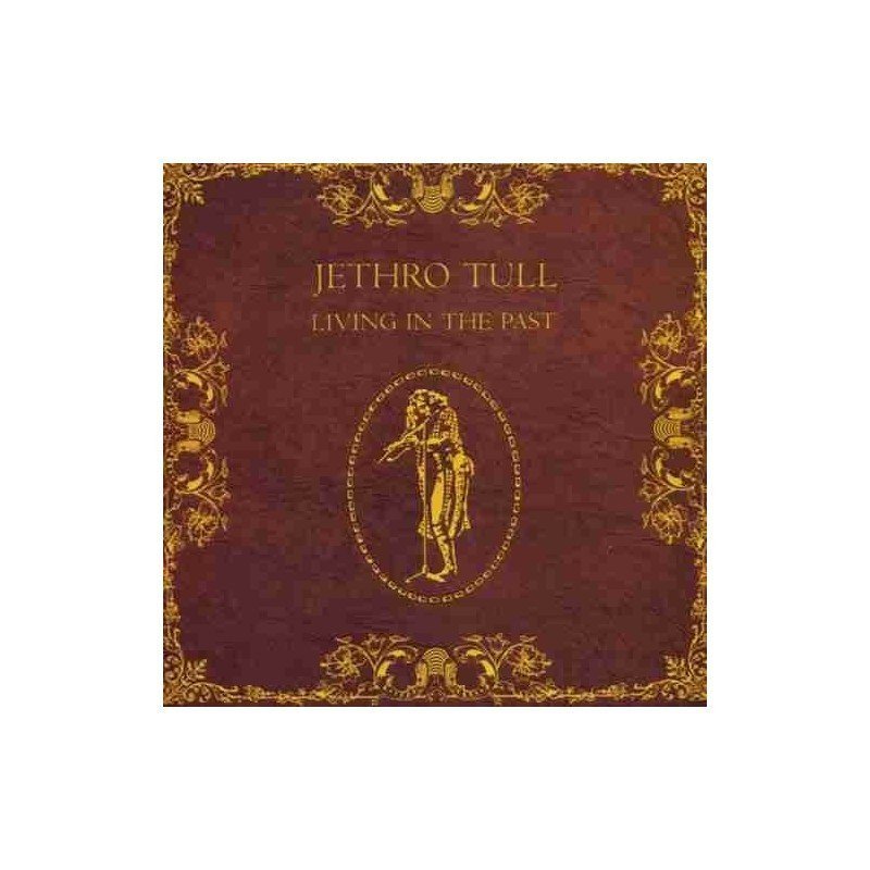 JETHRO TULL - LIVING IN THE PAST - CD JETHRO TULL - LIVING IN THE PAST - CD