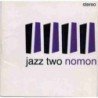 JAZZ TWO - NOMON - CD