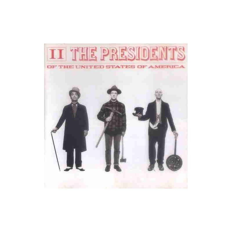 THE PRESIDENTS II - OF THE UNITED STATES OF AMERICA - CD THE PRESIDENTS II - OF THE UNITED STATES OF AMERICA - CD