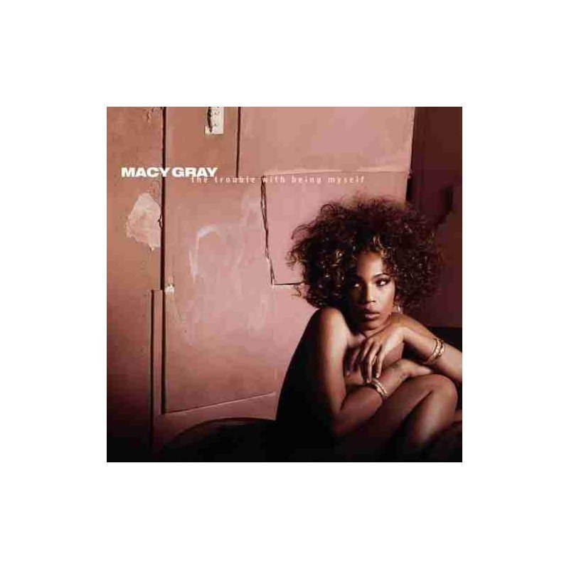 MACY GRAY - THE TROUBLE WITH BEING MYSELF - CD MACY GRAY - THE TROUBLE WITH BEING MYSELF - CD