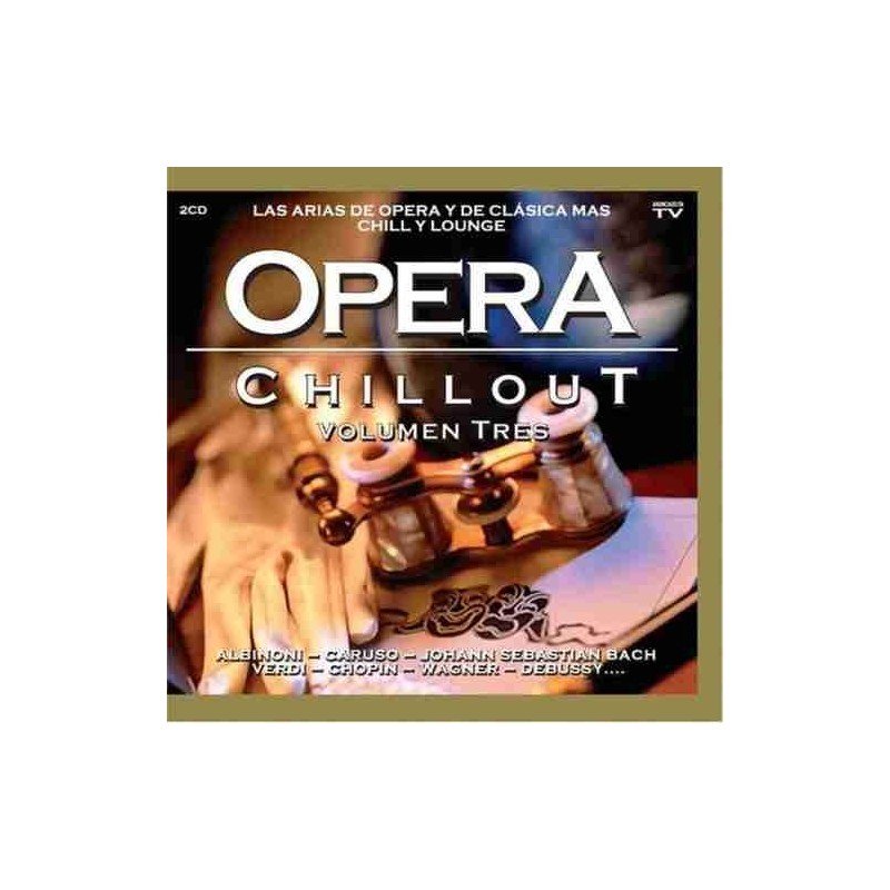 OPERA CHILLOUT V.3 - VARIOS 05 - 2CD OPERA CHILLOUT V.3 - VARIOS 05 - 2CD