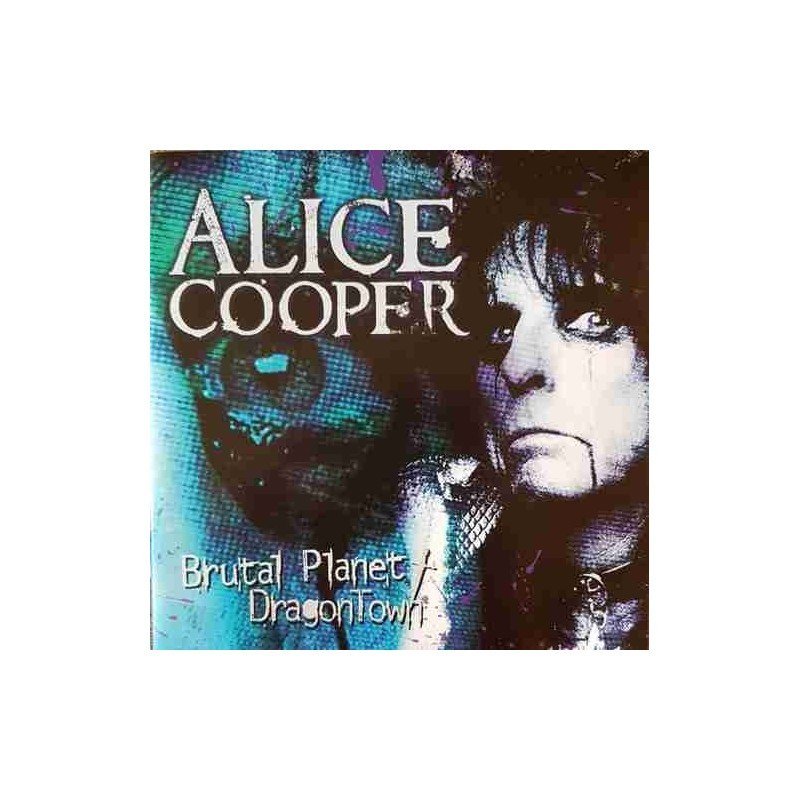 ALICE COOPER - BRUTAL PLANET/DRAGONTOWN - 2CD ALICE COOPER - BRUTAL PLANET/DRAGONTOWN - 2CD