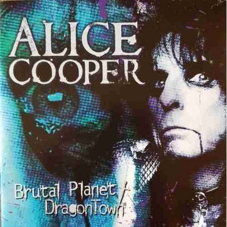 ALICE COOPER - BRUTAL PLANET/DRAGONTOWN - 2CD