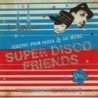 DIMITRY FROM PARIS & DJ MURO - SUPERDISCO FRIENDS - CD