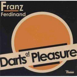 FRANZ FERDINAND - DARTS OF PLEASURE - CDSG