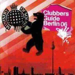 CLUBBERS GUIDE BERLIN 06 - CLUBBERS GUIDE BERLIN 06 - CD